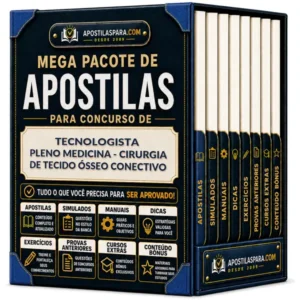 Apostila para Tecnologista Pleno - Medicina - Cirurgia de Tecido Ósseo Conectivo